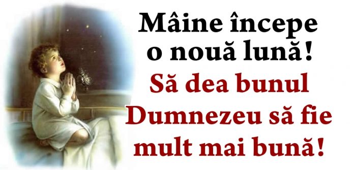 Măine începe o nouă lună