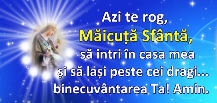 Azi te rog, Măicuță Sfântă