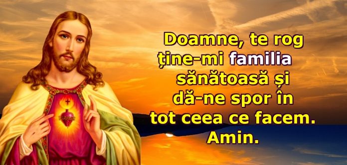 Doamne, te rog ține-mi familia sănătoasă