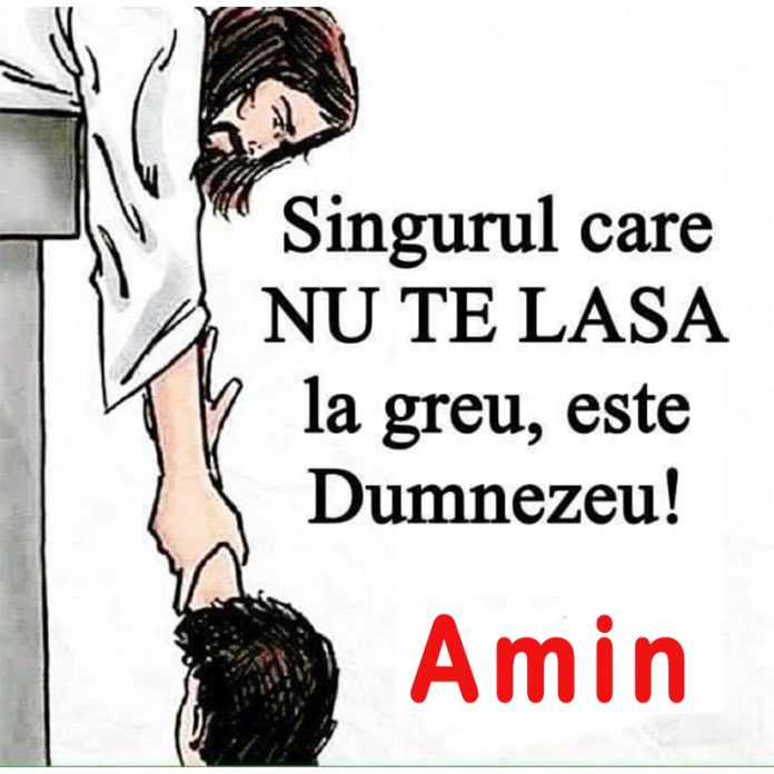 Singurul care nu te lasă la greu este Dumnezeu
