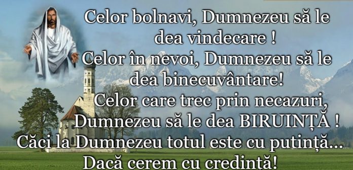 Celor bolnavi, Dumnezeu să le dea vindecare!