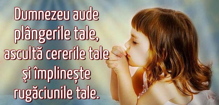 Dumnezeu aude plângerile tale
